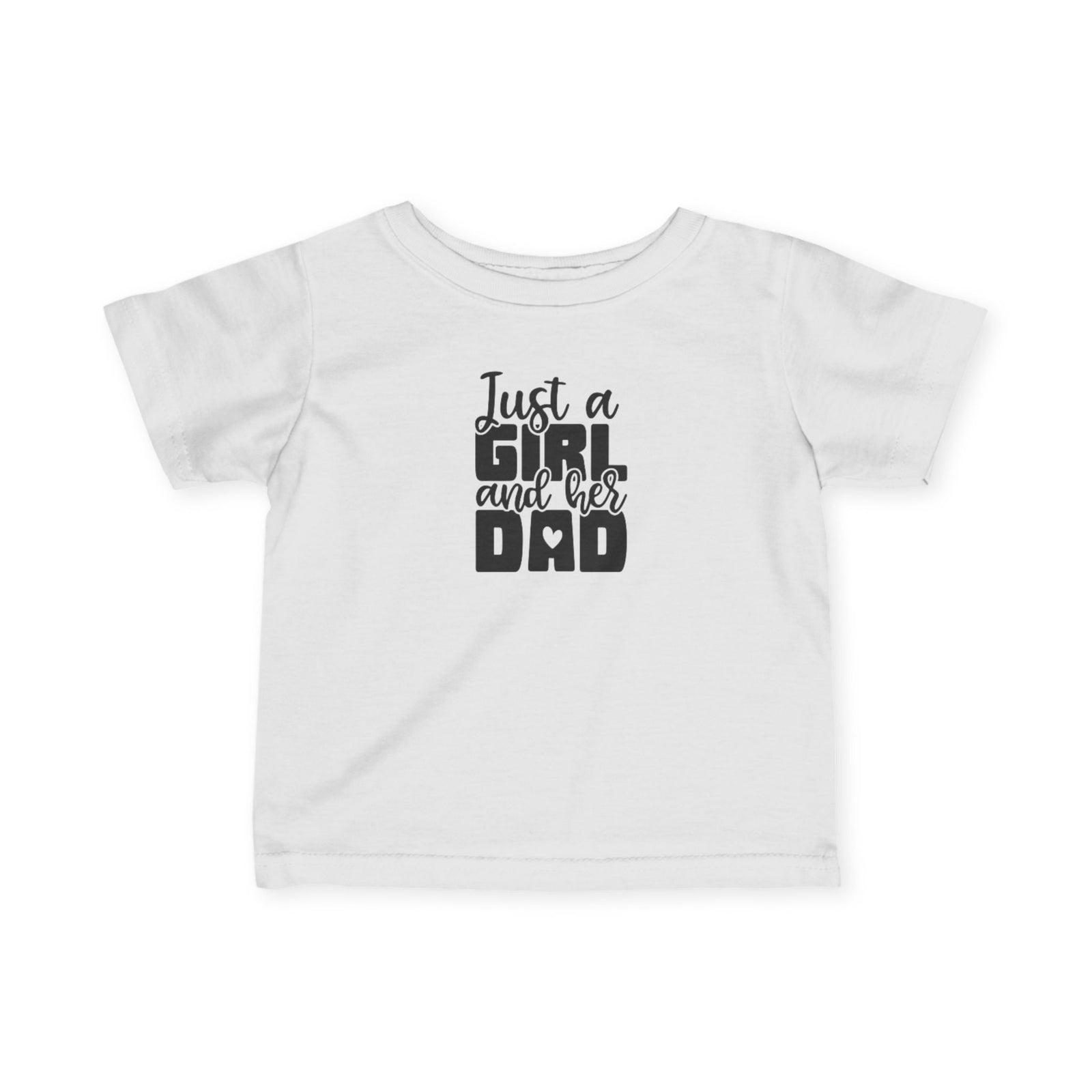 Just a Girl and Her Dad” Baby Shirt