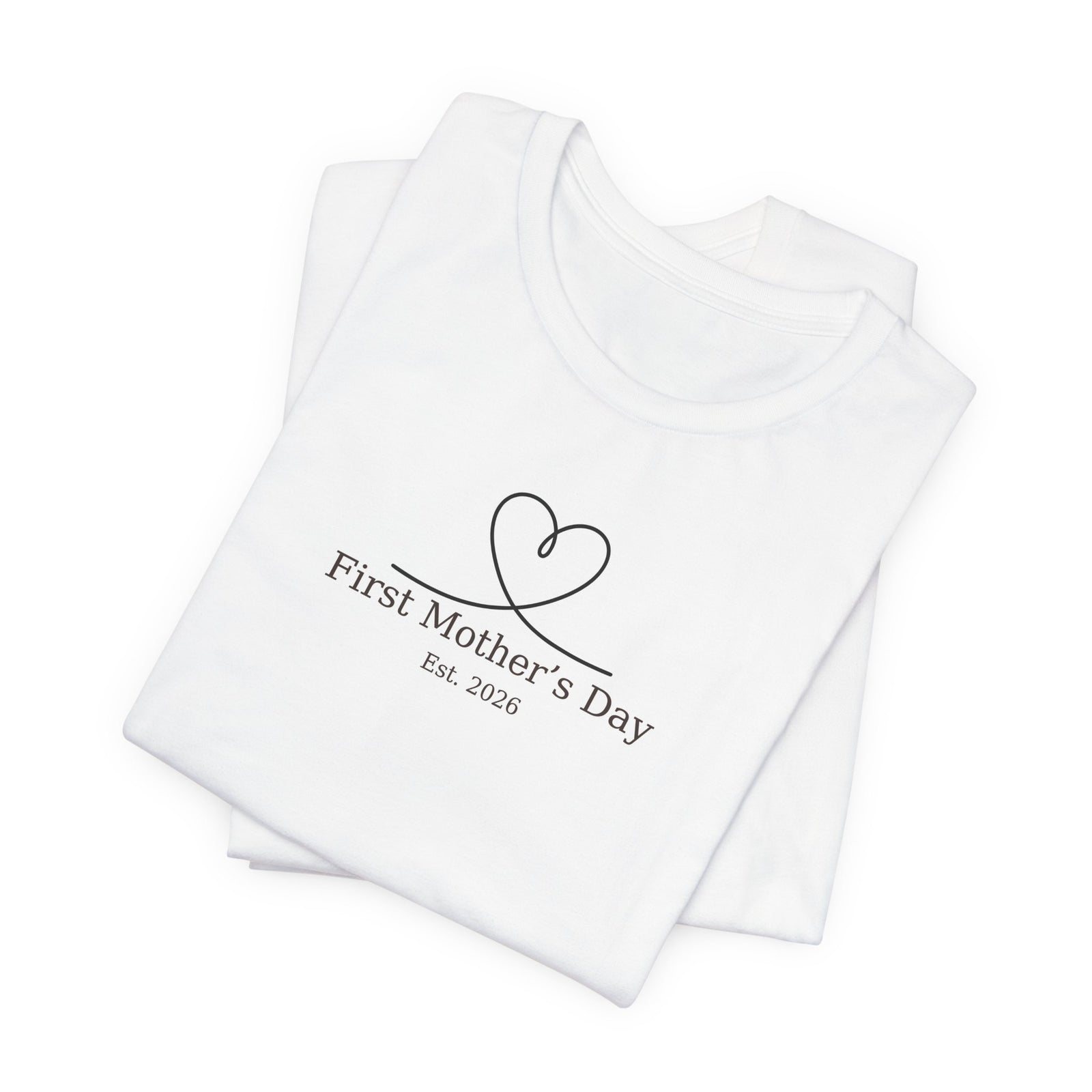First Mother's Day Tee - Est. 2026