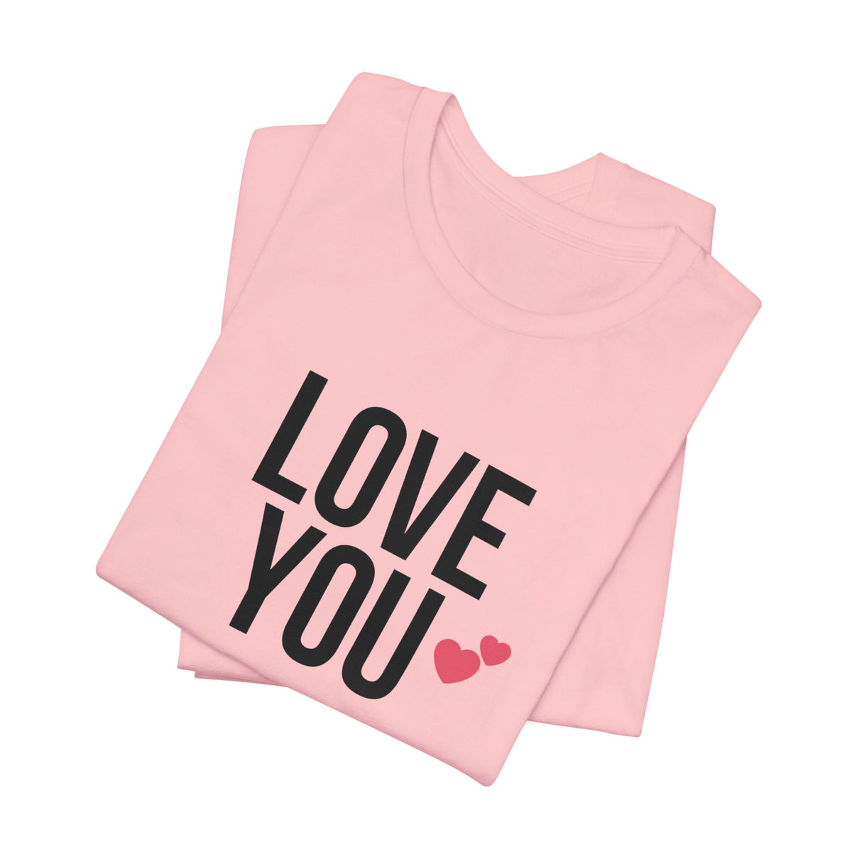 Love You | Deluxe Pink Tee