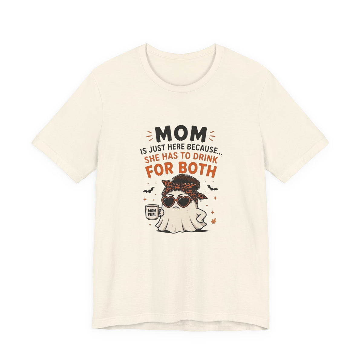 Mom is Just Here Because She Has to Drink for Both. Halloween Tee