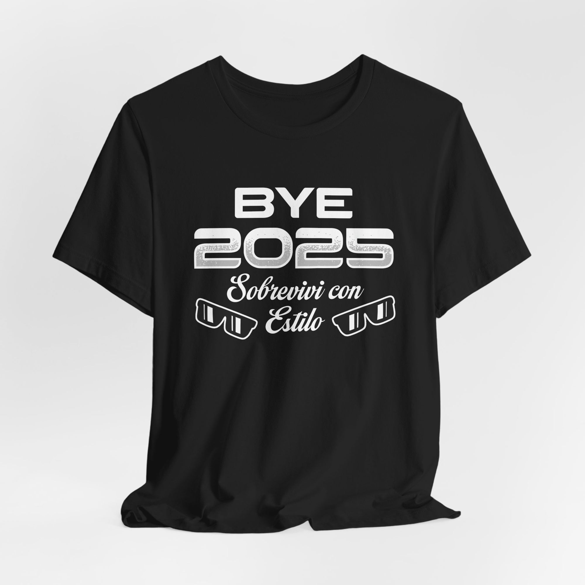 BYE 2025 Sobreviví con Estilo | Deluxe Tee