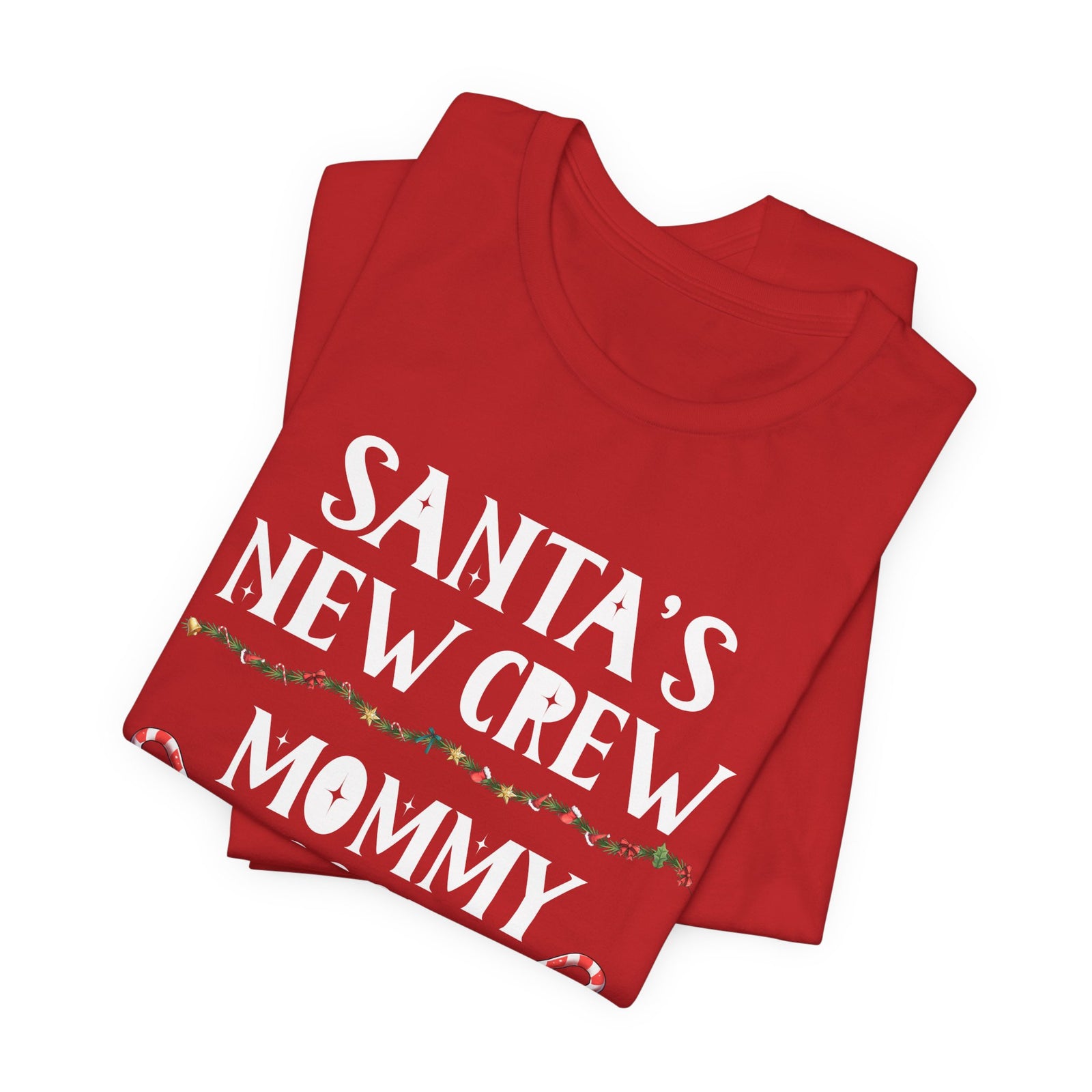 Santa's New Crew Mommy 2025 | Deluxe Tee