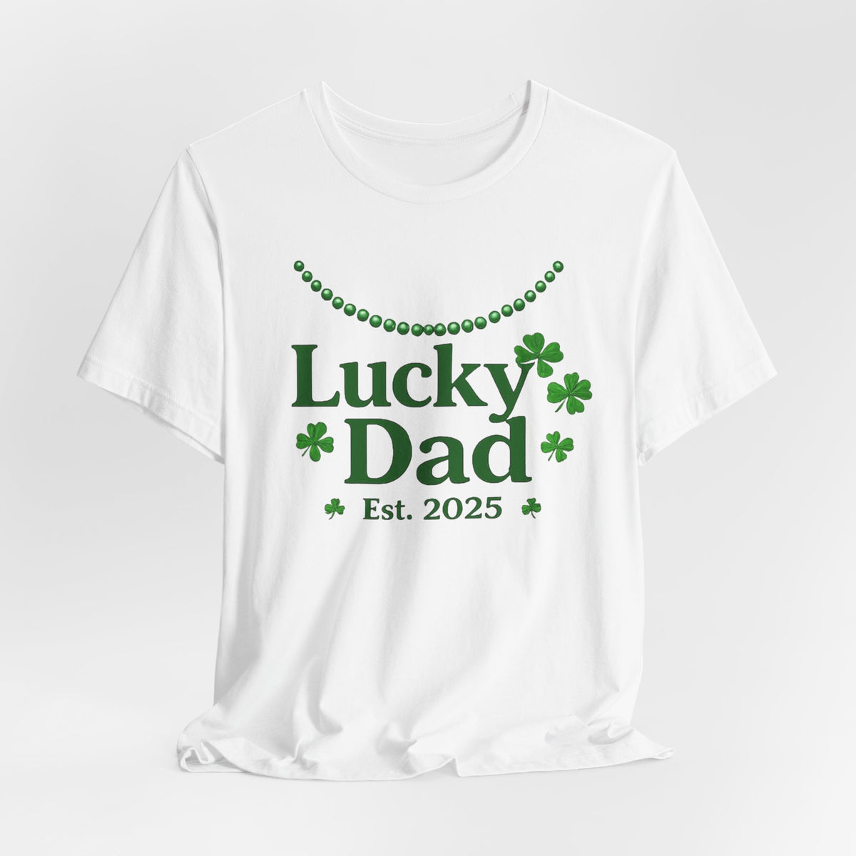 Lucky Dad Est. 2025 T-Shirt — St. Patrick's Day New Dad Gift