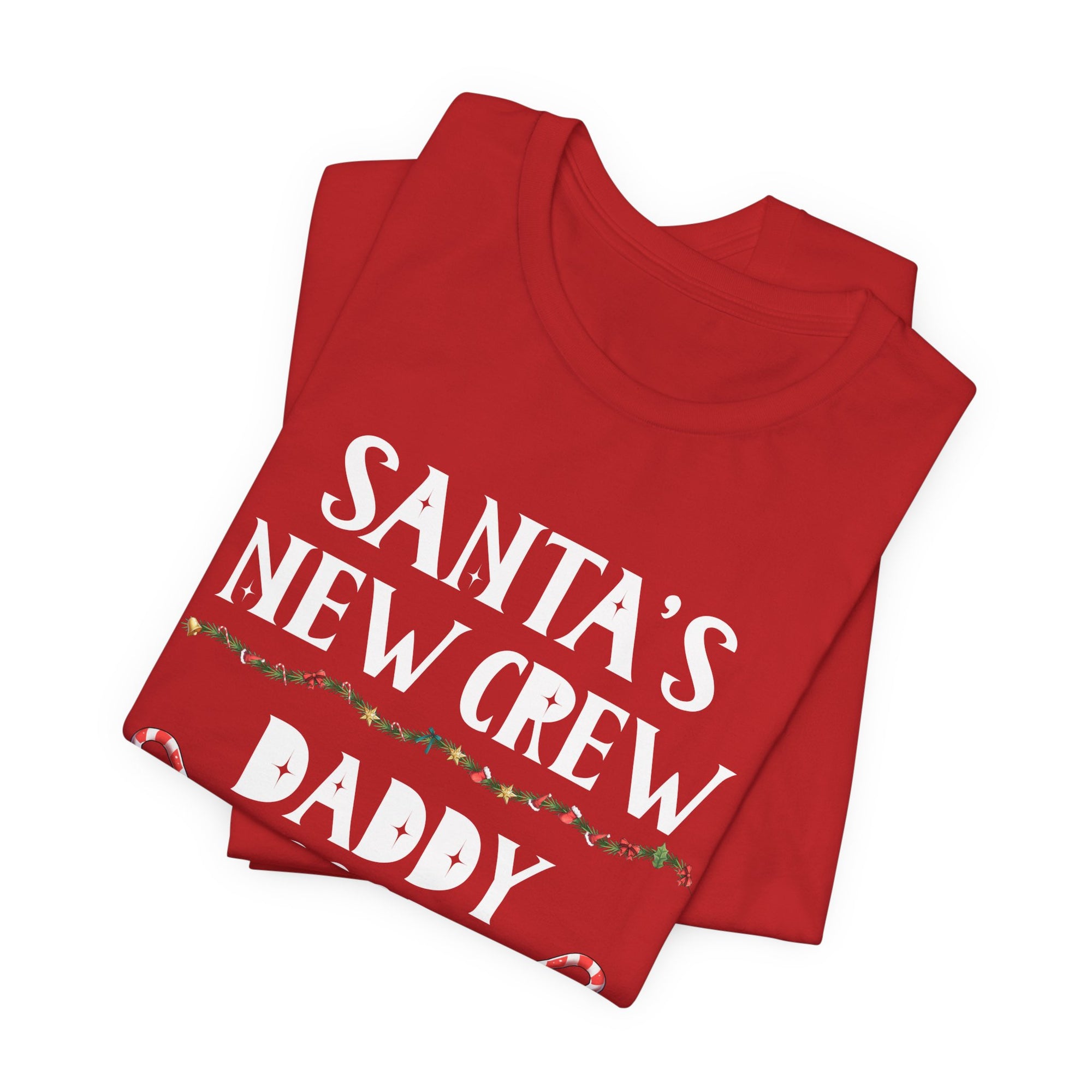 Santa's New Crew Daddy 2025 | Deluxe Tee