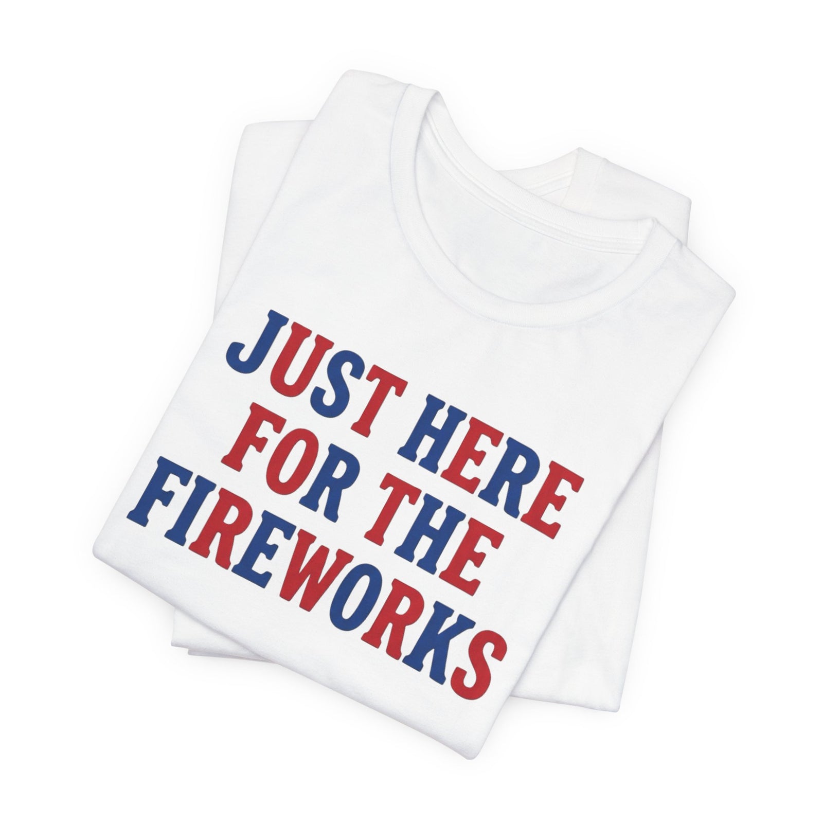 “Just Here for the Fireworks” Family bundle