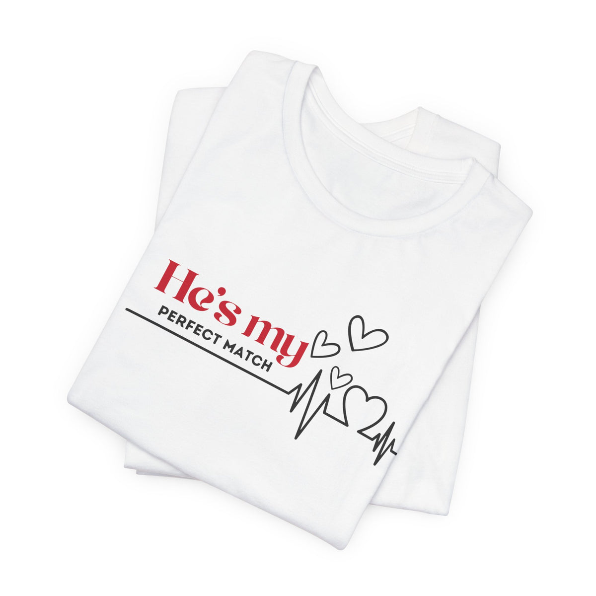 He's my Perfect Match | Deluxe Tee