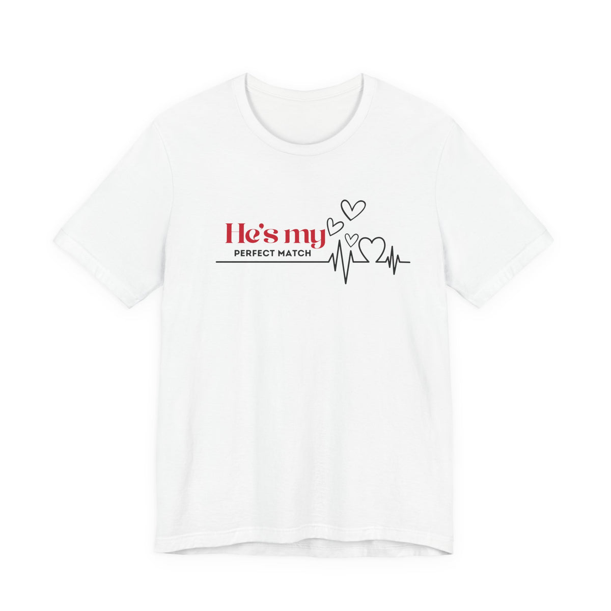 He's my Perfect Match | Deluxe Tee