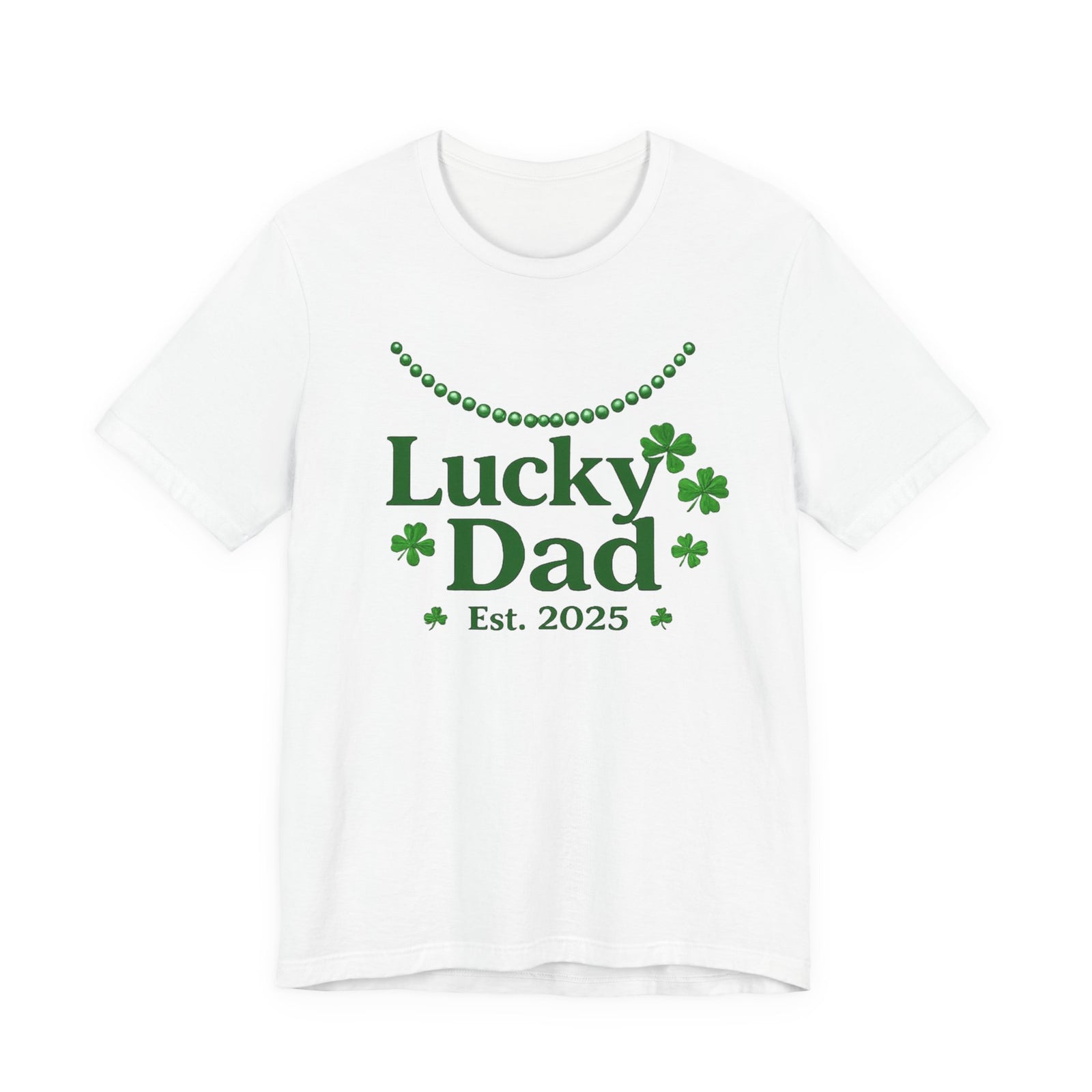 Lucky Dad Est. 2025 T-Shirt — St. Patrick's Day New Dad Gift
