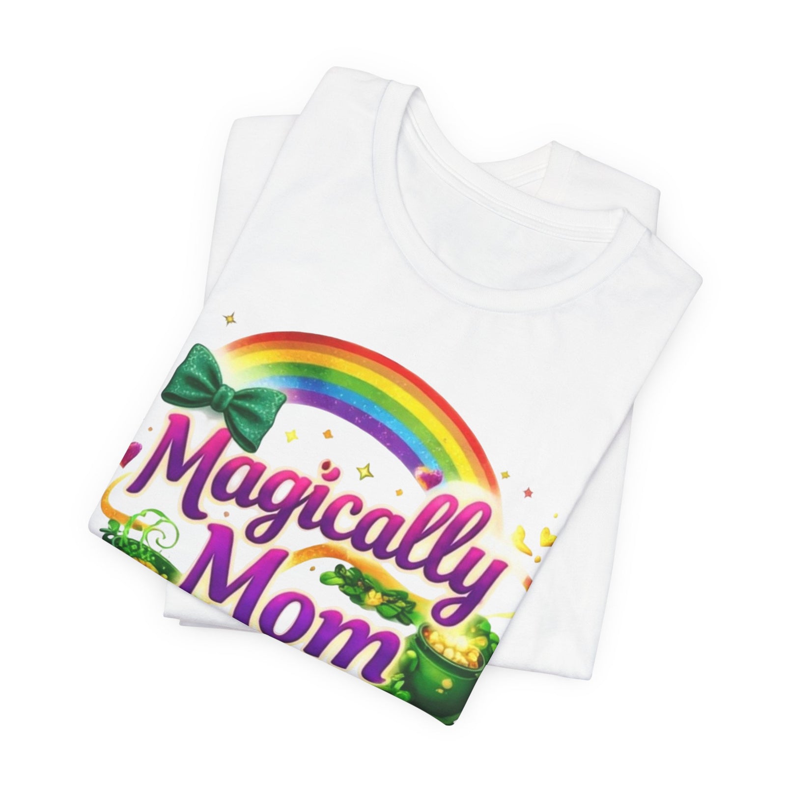 Magically Mom T-Shirt — St. Patrick’s Day Rainbow & Shamrock Mom Tee