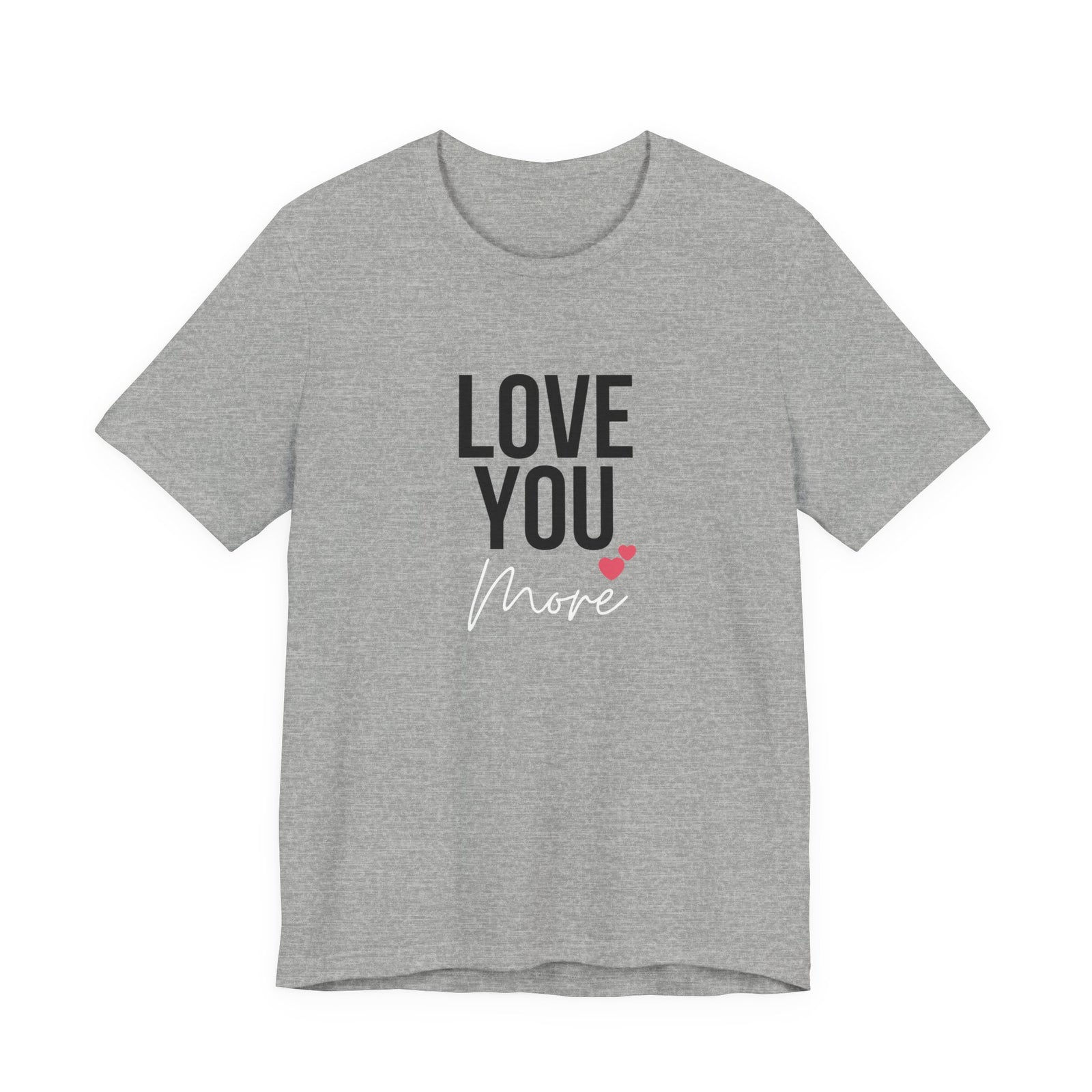 Love You More | Deluxe Gray Tee