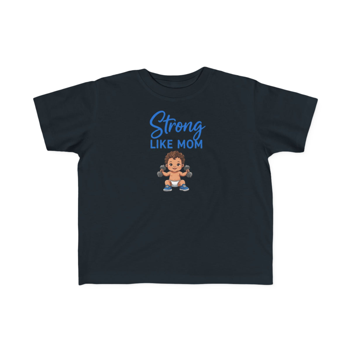 Strong Like Mom Toddler Tee — Black shirt