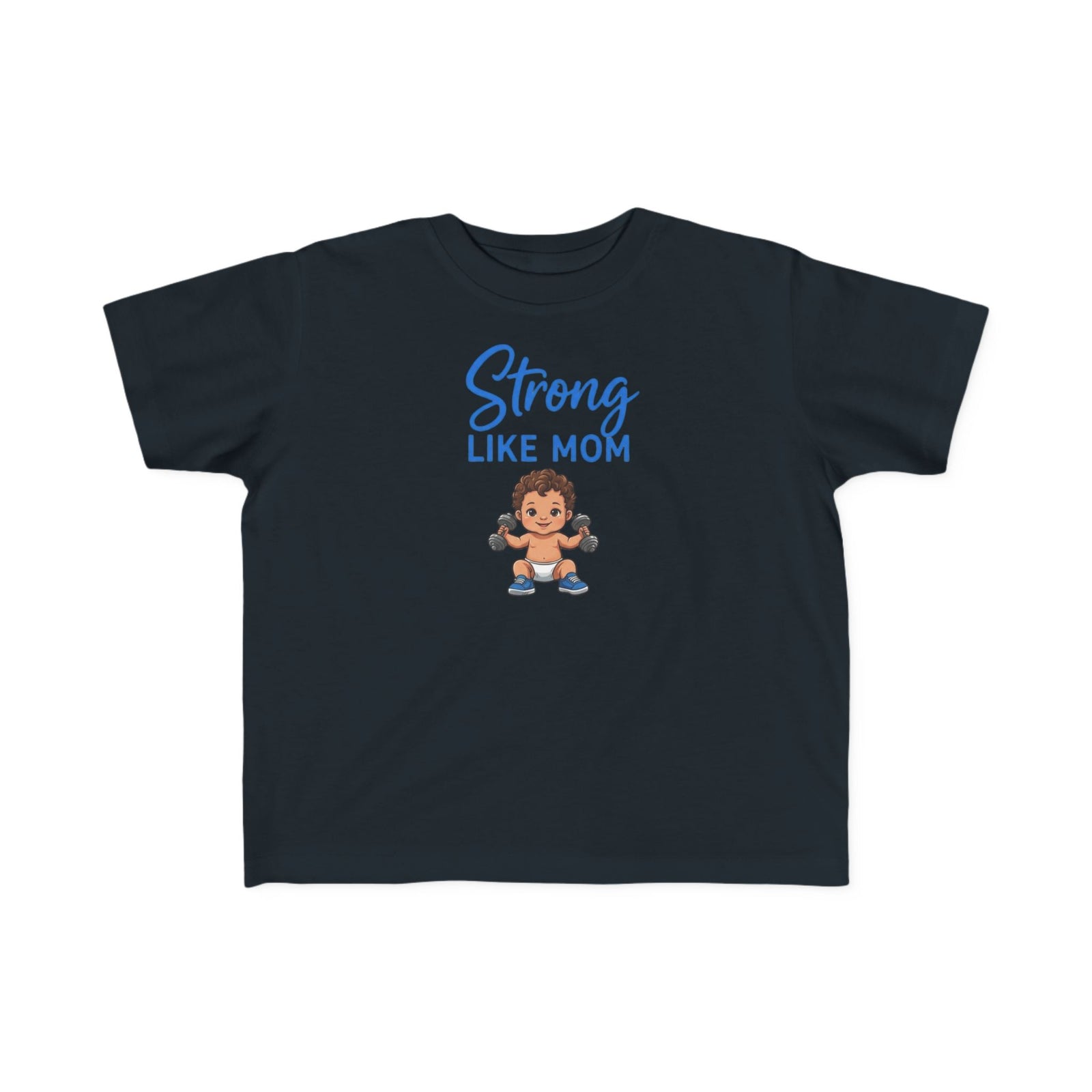 Strong Like Mom Toddler Tee — Black shirt