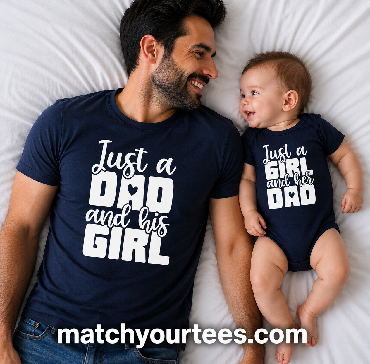 Just a Dad and his Girl, Matching bundle, white letters