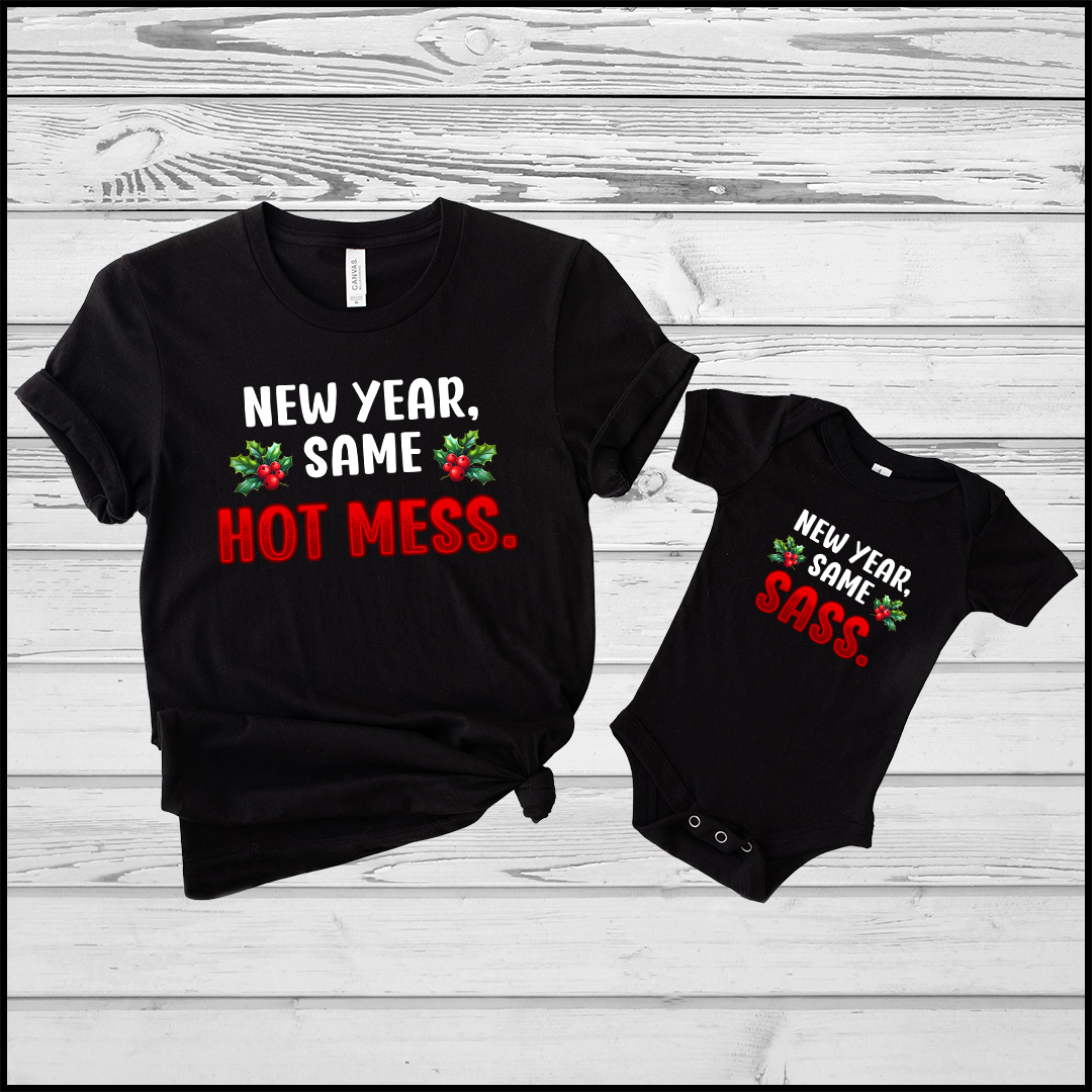 New Year Same Hot Mess + Same Sass Matching Set