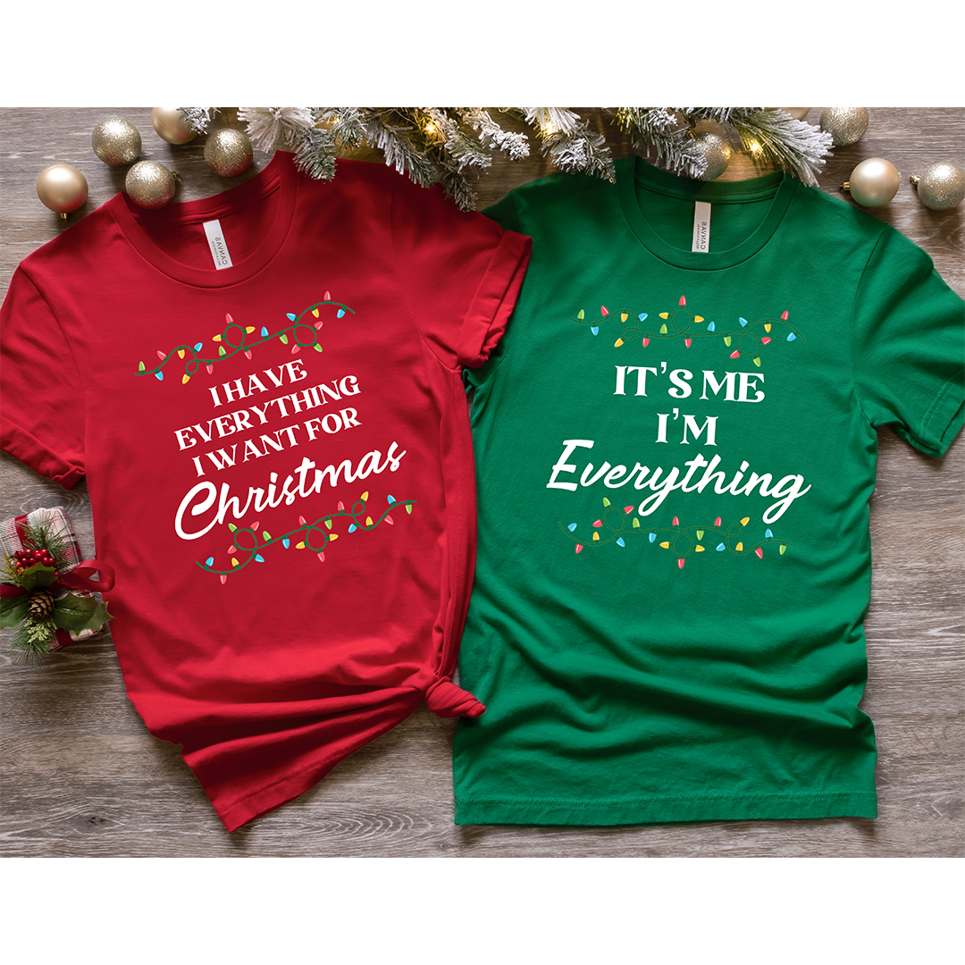 I Have Everything I Want For Christmas Couples Matching Tee Bundle
